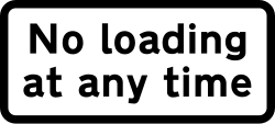 UK sign showing that loading and unloading is prohibited at all times